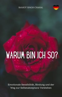 Warum Bin Ich So? - Ranjot Singh Chahal - E-Book