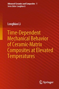 Time-Dependent Mechanical Behavior of Ceramic-Matrix Composites at Elevated Temperatures - Longbiao Li - E-Book