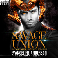 Savage Union - Brutal Universe, Book 2 (Unabridged) - Evangeline Anderson - Hörbuch