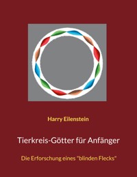 Tierkreis-Götter für Anfänger - Harry Eilenstein - E-Book