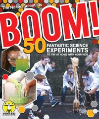 Boom! 50 Fantastic Science Experiments to Try at Home with Your Kids (PB) - Chris Smith - E-Book