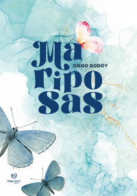 Mariposas - Diego Godoy - E-Book
