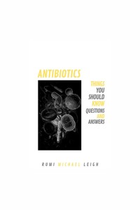 Antibiotics - Rumi Michael Leigh - E-Book