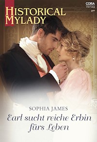Earl sucht reiche Erbin fürs Leben - Sophia James - E-Book