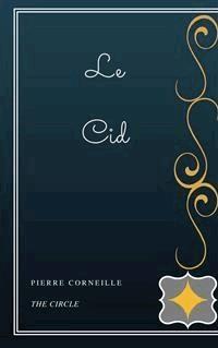 Le Cid - Pierre Corneille - E-Book