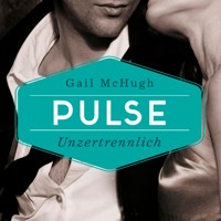 Collide-Serie 2: Pulse - Unzertrennlich - Gail McHugh - Hörbuch