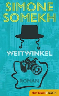 Weitwinkel - Simone Somekh - E-Book