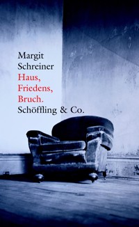 Haus, Friedens, Bruch. - Margit Schreiner - E-Book