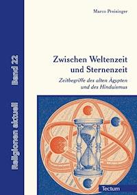 Zwischen Weltenzeit und Sternenzeit - Marco Preisinger - E-Book