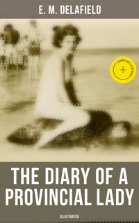 The Diary of a Provincial Lady (Illustrated) - E. M. Delafield - E-Book