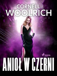 Anioł w czerni - Cornell Woolrich - E-Book