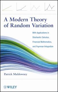 A Modern Theory of Random Variation - Patrick Muldowney - E-Book