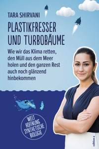 Plastikfresser und Turbobäume - Tara Shirvani - E-Book