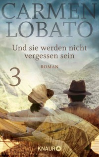 Und sie werden nicht vergessen sein 3 - Carmen Lobato - E-Book
