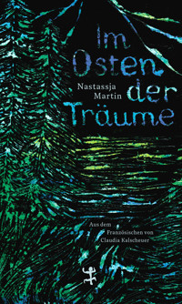 Im Osten der Träume - Nastassja Martin - E-Book