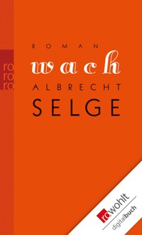 Wach - Albrecht Selge - E-Book