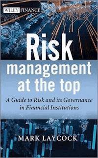 Risk Management At The Top - Mark Laycock - E-Book