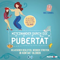 Miteinander durch die Pubertät - Inke Hummel - E-Book + Hörbuch