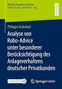 Analyse von Robo-Advice unter besonderer Berücksichtigung des Anlageverhaltens deutscher Privatkunden - Philippe Krahnhof - E-Book