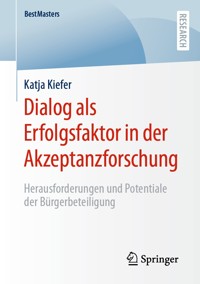 Dialog als Erfolgsfaktor in der Akzeptanzforschung - Katja Kiefer - E-Book