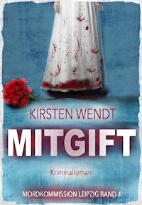 Mitgift - Kirsten Wendt - E-Book