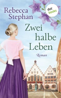 Zwei halbe Leben - Rebecca Stephan - E-Book