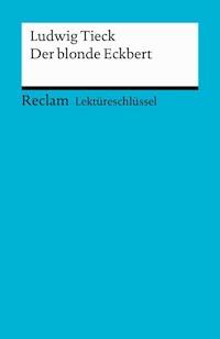Ludwig Tieck: Der blonde Eckbert - Ludwig Tieck - E-Book