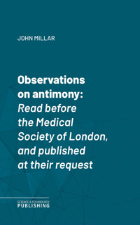 Observations on antimony - John Millar - E-Book