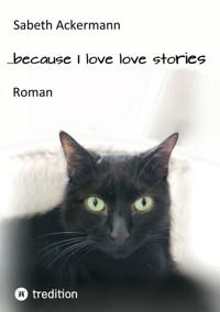 ...because I love love stories - Sabeth Ackermann - E-Book