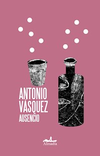 Ausencio - Antonio Vásquez - E-Book