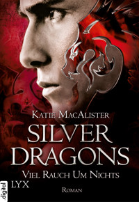 Silver Dragons - Viel Rauch um Nichts - Katie MacAlister - E-Book