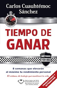 Tiempo de ganar - Carlos Cuauhtémoc Sánchez - E-Book