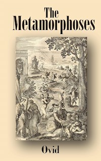 The Metamorphoses - Ovid - E-Book