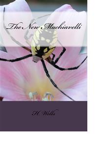 The New Machiavelli - H G Wells - E-Book