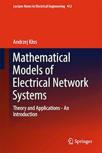 Mathematical Models of Electrical Network Systems - Andrzej Kłos - E-Book
