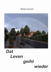 Dat Leven geiht wieder - Helma Gerjets - E-Book
