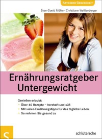 Ernährungsratgeber Untergewicht - Sven-David Müller - E-Book