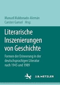 Literarische Inszenierungen von Geschichte -  - E-Book