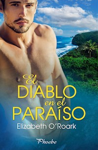 El diablo en el paraíso - Elizabeth O´Roark - E-Book