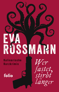 Wer fastet, stirbt länger - Eva Rossmann - E-Book