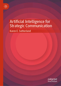 Artificial Intelligence for Strategic Communication - Karen E. Sutherland - E-Book