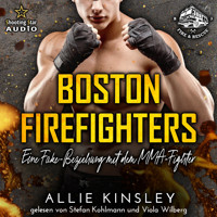 Eine Fake-Beziehung mit dem MMA-Fighter - Boston Firefighters, Band 3 (ungekürzt) - Allie Kinsley - Hörbuch