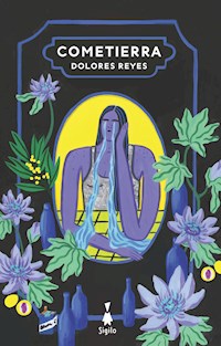 Cometierra - Dolores Reyes - E-Book