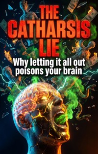 The Catharsis Lie - Sarah Fields - E-Book