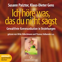 Ich höre was, das du nicht sagst - Gewaltfreie Kommunikation in Beziehungen (Ungekürzt) - Susann  Pásztor - Hörbuch