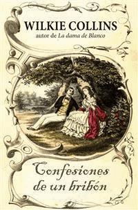 Confesiones de un bribón - Wilkie Collins - E-Book