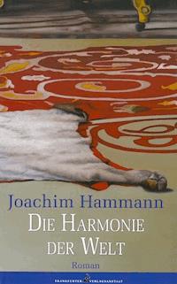 Die Harmonie der Welt - Joachim Hammann - E-Book