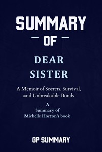 Summary of Dear Sister by Michelle Horton - SUMMARY GP - E-Book