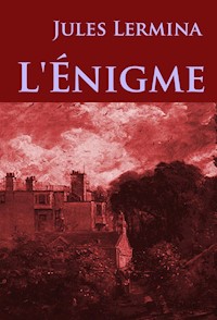 L'Énigme - Jules Lermina - E-Book