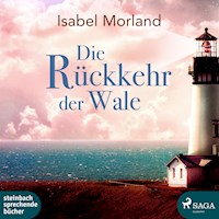 Die Rückkehr der Wale (Ungekürzt) - Isabel Morland - Hörbuch